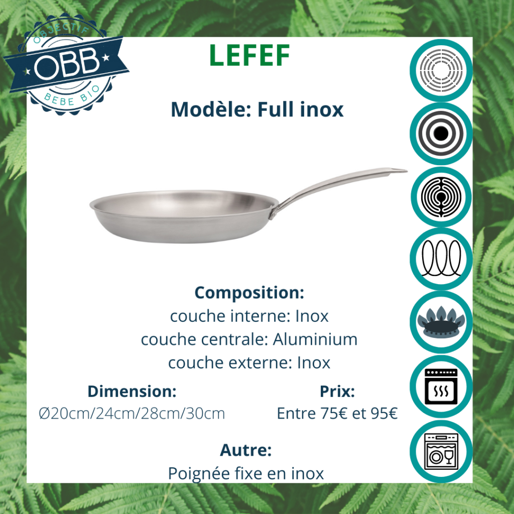 Full inox, poêle inox Lefef avec poignée fixe. Compatible avec tous types de feux et le lave vaisselle.